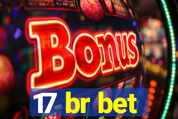 17 br bet